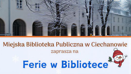 Warsztaty, gry i makrama. Sprawdź harmonogram ferii w ciechanowskiej bibliotece miejskiej Plakat Ferie w bibliotece