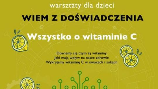 Warsztaty z cyklu "Wiem z doświadczenia" w Parku Nauki Torus.