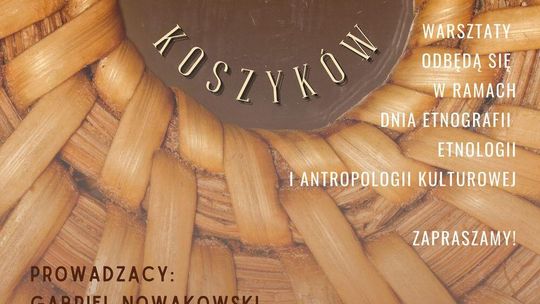 Wiklina i tradycja w mławskim muzeum – warsztaty z okazji Dnia Etnografii