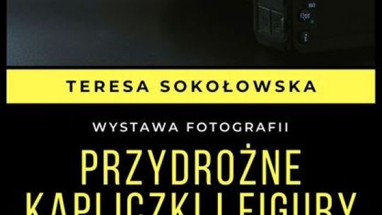 Wystawa "Przydrożne kapliczki i figury na Mazowszu" zagościła w Krzywej Hali.