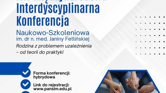 XXV Międzynarodowa Interdyscyplinarna Konferencja Naukowo-Szkoleniowa w Ciechanowie