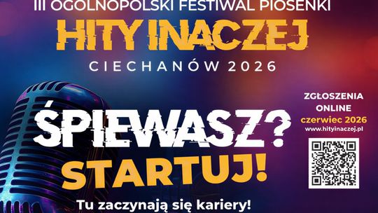 Z Ciechanowa na ogólnopolskie sceny. Festiwal Hity Inaczej znowu wyłoni talenty