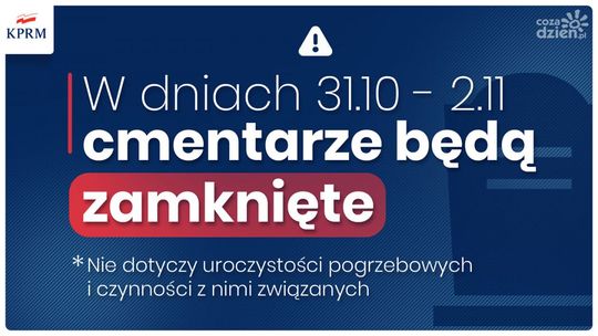 Z OSTATNIEJ CHWILI! Rząd zamyka cmentarze na Wszystkich Świętych