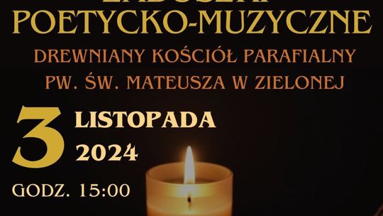 Zaduszki poetycko - muzyczne w zabytkowym kościele w Zielonej