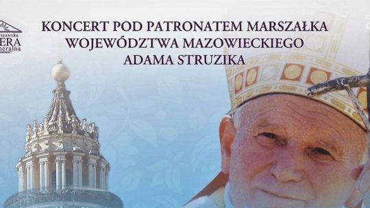 Zaśpiewają w setną rocznicę urodzin Jana Pawła II