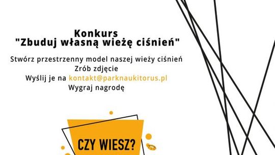 "Zbuduj własną wieżę ciśnień" z Parkiem Nauki Torus!