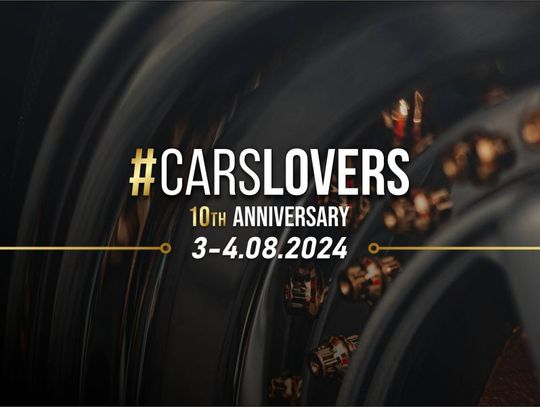 10. jubileusz CarsLovers - weekend pełen atrakcji w Ciechanowie!