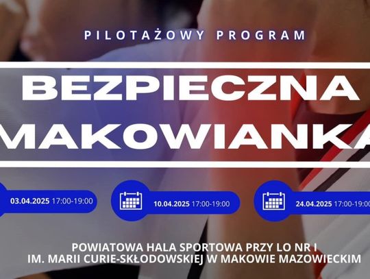 Bezpieczna Makowianka – nowy program samoobrony dla kobiet rusza w kwietniu