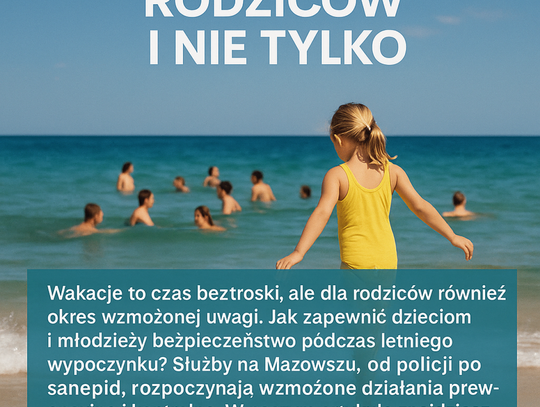Bezpieczne wakacje 2025 - o tym warto pamiętać