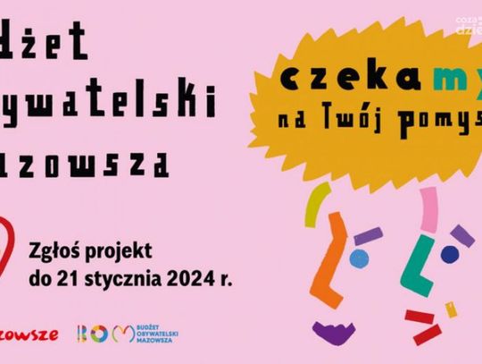 Budżet Obywatelski Mazowsza czeka na Twój pomysł