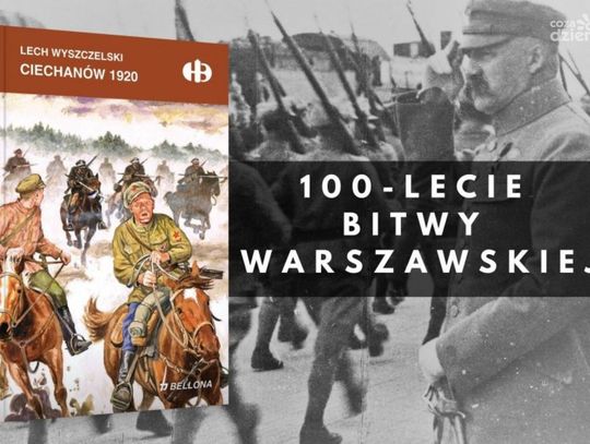 "Ciechanów 1920" na 100-lecie Bitwy Warszawskiej