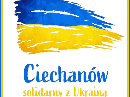 Ciechanów solidarny z Ukrainą. Przewodniczący Rady Miasta: Wyrażamy stanowcze potępienie dla działań rosyjskiego agresora 