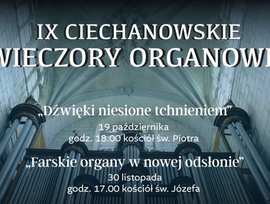 Ciechanowskie Wieczory Organowe. Dziś ostatni w tym roku