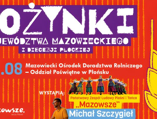 Dożynki Województwa Mazowieckiego 2025 w Płońsku – święto plonów z „Mazowszem” i Michałem Szczygłem