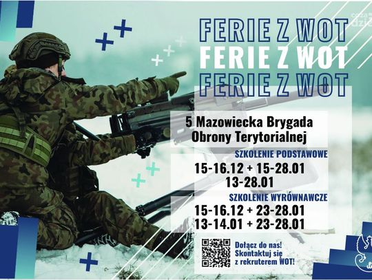 „Ferie z WOT” w koszarach 
5 Mazowieckiej Brygady Obrony Terytorialnej