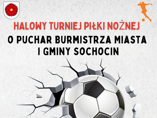 Halowy Turniej Piłki Nożnej w Sochocinie -  emocje, zabawa i sportowa Rywalizacja