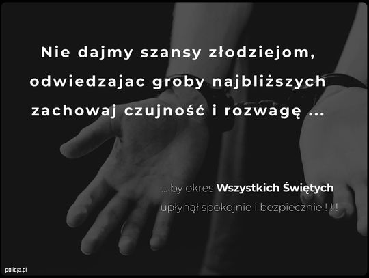 Hieny cmentarne działają. Jak nie dać się okraść przy grobie? Policja ma proste rady. Plakat ostrzegający przed złodziejami na cmentarzu