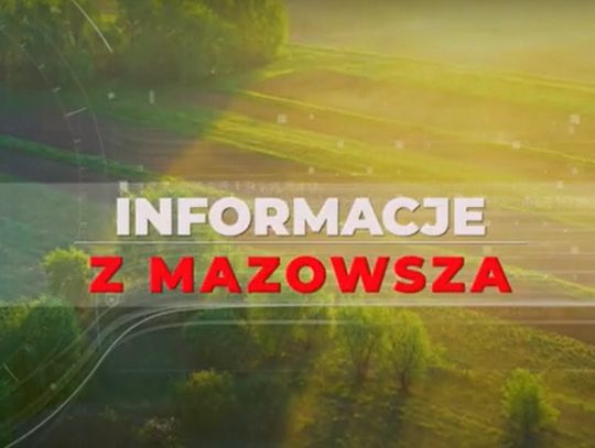 Informacje z Mazowsza odc. 109