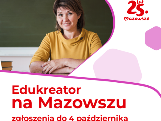 Konkurs Edukreator - wielka szansa dla nauczycieli na Mazowszu!