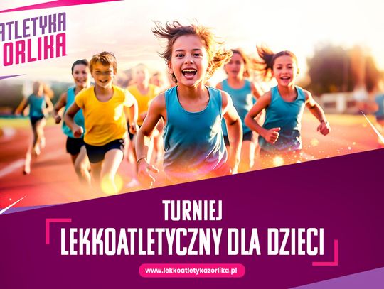 Lekkoatletyka z Orlika - startuje nowy turniej “Królowej sportu” dla dzieci