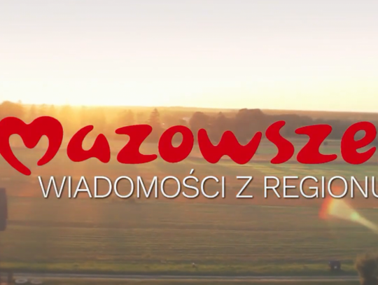 Mazowsze. Wiadomości z regionu odc. 215
