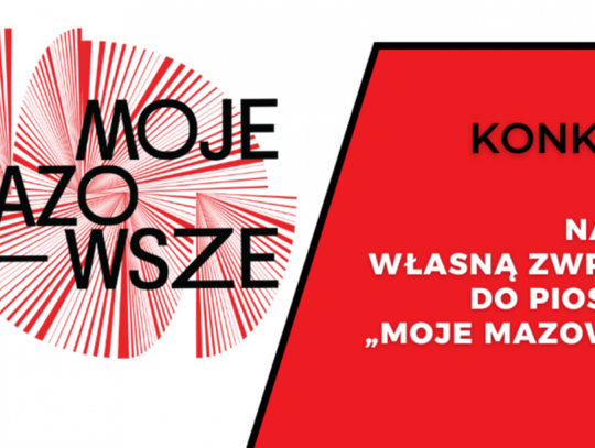 "Moje Mazowsze" - ostatnia szansa na udział w konkursie