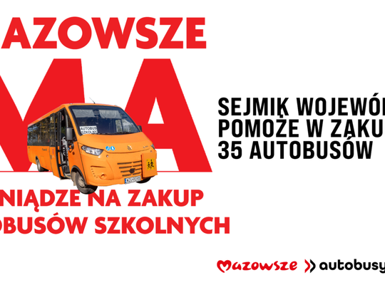 Nowe autobusy szkolne zwiększą bezpieczeństwo uczniów na Mazowszu Nowe autobusy szkolne zwiększą bezpieczeństwo uczniów na Mazowszu