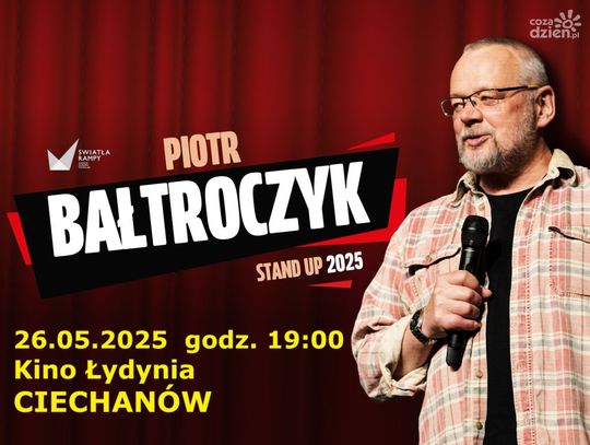 Piotr Bałtroczyk z nowym stand-upem w Ciechanowie! To będzie Dzień Matki z humorem