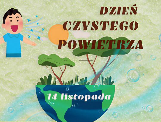 Ponad 15 milionów złotych na czyste powietrze w Ciechanowie. Zobacz najnowsze dane Plakat o akcji Czyste Powietrze