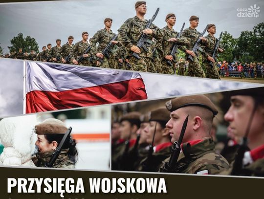 Postanowili służyć Ojczyźnie! W sobotę przysięgną jej wierność