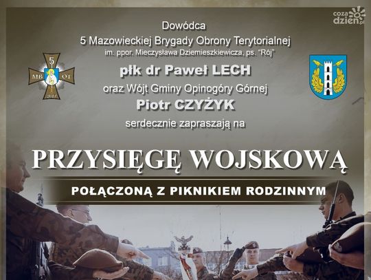 Przysięga wojskowa w Opinogórze Górnej. Terytorialsi zapraszają na piknik i defiladę Przysięga wojskowa w Opinogórze Górnej. Terytorialsi zapraszają na piknik i defiladę