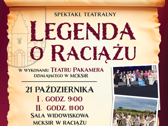 Plakat o przedstawieniach  pt. "Legenda o Raciążu"