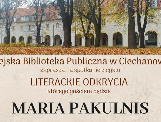 Spotkanie z Marią Pakulnis w Ciechanowie – odkryj kulisy jej życia artystycznego!