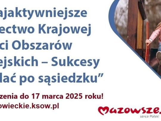 "Sukcesy widać po sąsiedzku" -  konkurs dla mazowieckich sołectw na najaktywniejszą wieś