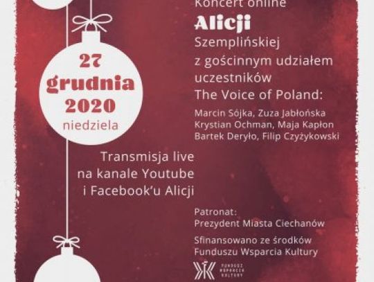 Świąteczny koncert online w Ciechanowie! Wystąpi Alicja Szemplińska i uczestnicy "The Voice of Poland"