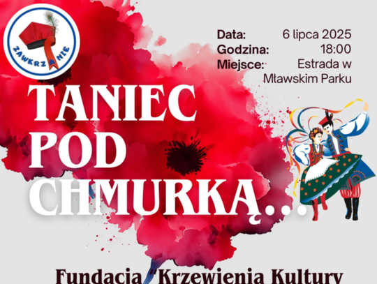 "Taniec pod chmurką", Zawkrzanie zapraszaja na folklorystyczne widowisko w Mławie