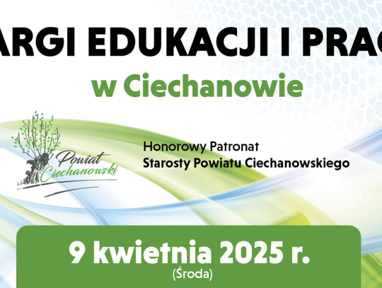 Targi Edukacji i Pracy w Ciechanowie 2025 - Twoja przyszłość w zasięgu ręki