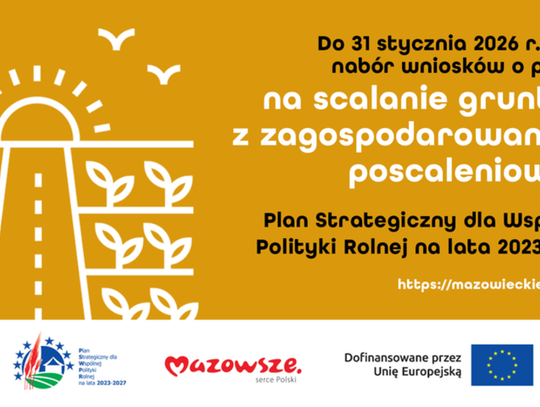 Trwa nabór wniosków o przyznanie pomocy na scalanie gruntów Trwa nabór wniosków o przyznanie pomocy na scalanie gruntów