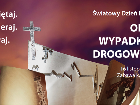 W niedzielę przypada Światowy Dzień Pamięci Ofiar Wypadków Drogowych W niedzielę przypada Światowy Dzień Pamięci Ofiar Wypadków Drogowych