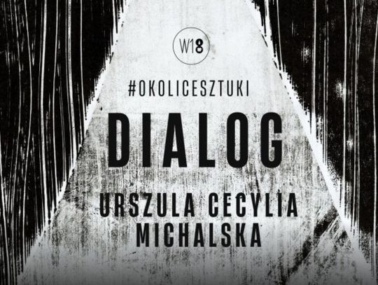 Wernisaż wystawy "Dialog" Urszuli Cecylii Michalskiej!
