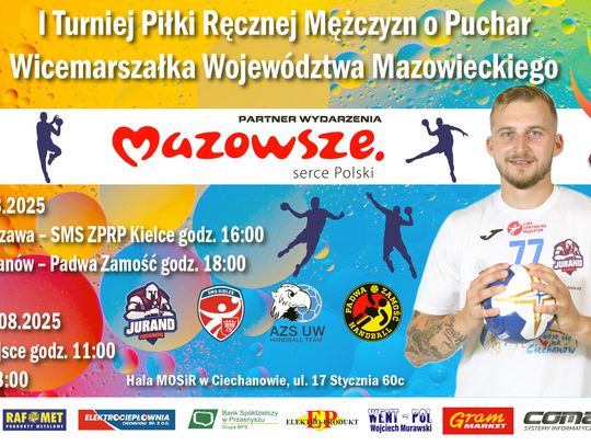 Plakat I Turnieju Piłki Ręcznej Mężczyzn w Ciechanowie z udziałem Juranda i logotypami drużyn.