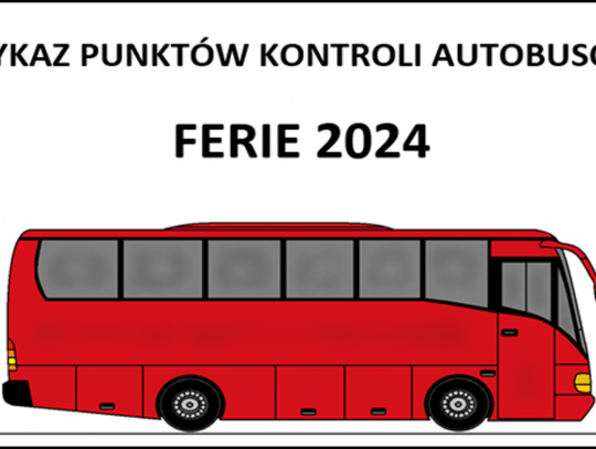 Wykaz punktów kontroli autobusów – Ferie 2024