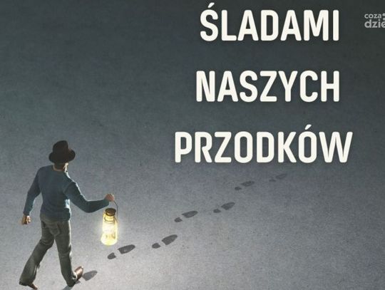 Wystawa „Śladami naszych przodków” już dzisiaj w Ciechanowie!