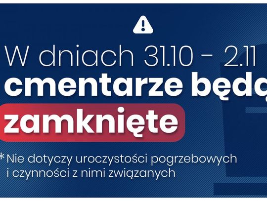 Z OSTATNIEJ CHWILI! Rząd zamyka cmentarze na Wszystkich Świętych