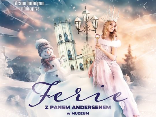 Zima w Muzeum Romantyzmu. Placówka przygotowała ofertę półkolonii dla najmłodszych Plakat o feriach w Muzeum Romantyzmu