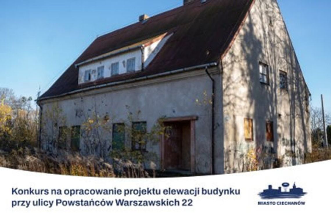 Architekci do dzieła! Ciechanów szuka pomysłu na zabytek przy ul. Powstańców Warszawskich