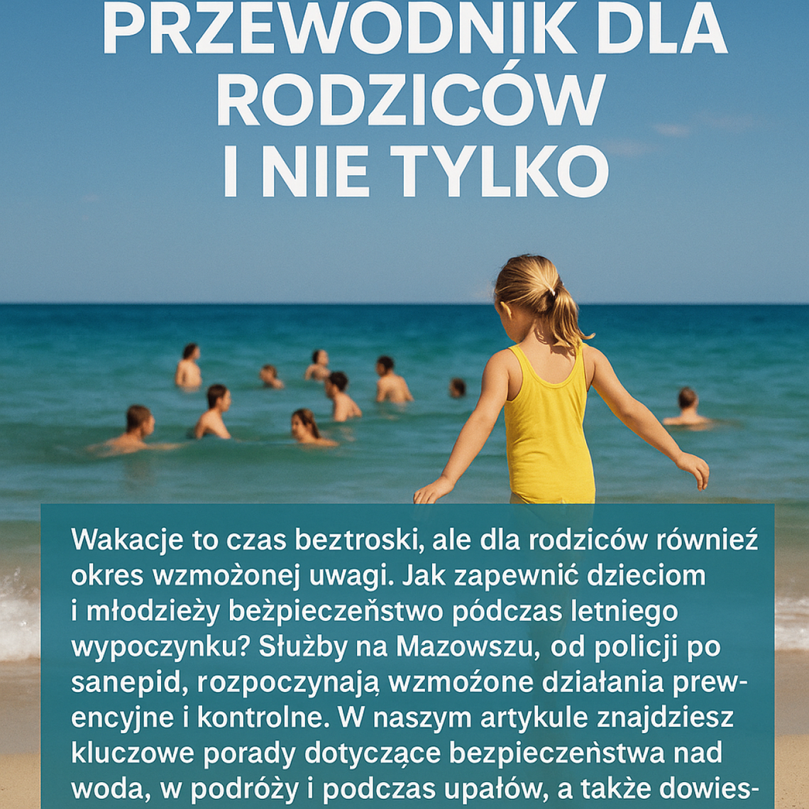 Bezpieczne wakacje 2025 - o tym warto pamiętać