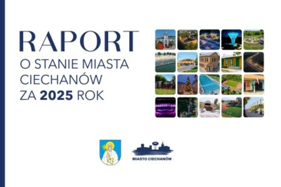Ciechanów. Raport o Stanie Miasta za 2025 rok
