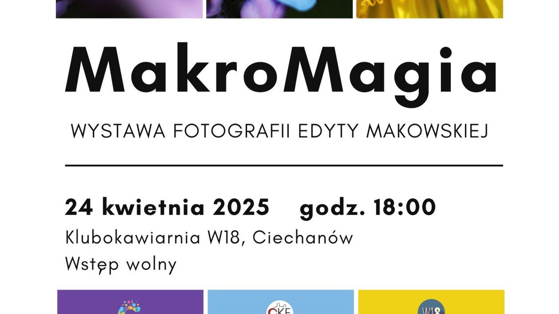 Ciechanów w obiektywie makro - wystawa fotografii Edyty Makowskiej już wkrótce
