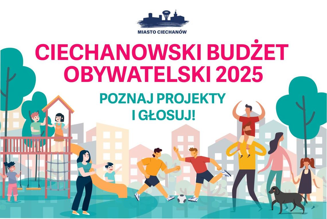 Ciechanów - zagłosuj na swój ulubiony projekt w Budżecie Obywatelskim 2025!